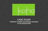 CASE STUDY - Byron Shire...CASE STUDY PRIVATELY FUNDED AFFORDABLE HOUSING IN THE BYRON SHIRE BY KOHO AFFORDABLE LIFESTYLES FOR WORKING SINGLES AND COUPLES MODERATE INCOMES BETWEEN