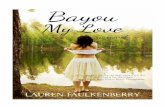 Bayou My Love...In the beginning, he’d expected me to dress more like a real estate agent, in a nice skirt suit with heels. But skirt suits were completely against my nature. I was