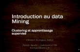 Introduction au data Mining - Tigli • Recherche des données – Les données existent déjà ou il faut les collecter (si oui quoi collecter, comment, quand et par qui?) • Nettoyage