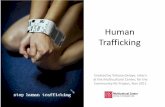 Human Trafficking - Ohio State Universitymcc.osu.edu/posts/documents/human-trafficking-awareness.pdf · Human Trafficking Created by Yohana Gelaye, intern at the Multicultural Center,