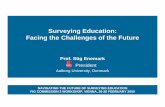 Surveying Education: Facing the Challenges of the Future · ...Trends and Challenges in Surveying Education (3) • Quality Assurance - versus fixed standards from traditional course