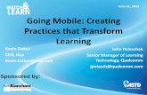 Going Mobile: Creating Practices that Transform Learning articles/Webinars/Going Mobile... · Peer-to-peer communication Collaborating between devices, without going online. Sharing