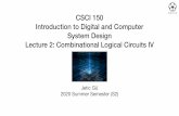 #04-2020-1002-107 Lecture2 Combinational Logical …...2020/06/04  · Lecture 2: Combinational Logical Circuits IV Jetic Gū 2020 Summer Semester (S2) Overview • Focus: Boolean