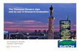 The Thomson Reuters data and its use in Research Evaluation · – 7,890 journals in the hard sciences – Social sciences – 2,690 journals – Arts & humanities –1,470 journals