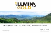 AND EXPANDING THE CANGREJOS - Lumina Gold1.592) + (Mo ppm / 10,000 x 4.898). Economic pit shell incorporates metallurgical recoveries and 45 degree pit slopes. Resource QP: Rob Sim,
