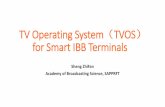 TV Operation System For Smart IBB Terminals€¦ · Smart IBB terminals Smart operating system software such as IOS, Android and other smart operating system with significant TV component