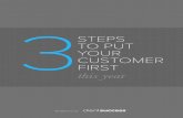 STEPSTO PUT YOUR CUSTOMER FIRST - ClientSuccess · 2017-10-10 · customer success industry to hear firsthand how you can take steps to put customers first and set foundations for