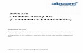 ab65339 Creatine Assay Kit (Colorimetric/Fluorometric)...10.1.2 Using 1 nmol/µL Creatine standard, prepare standard curve dilution as described in the table in a microplate or microcentrifuge