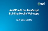 ArcGIS API for JavaScript Building Mobile Web Apps · 2015-11-18 · All modern browsers support it All modern browsers will request it. Server needs to be configured