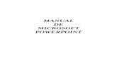 MANUAL DE MICROSOFT POWERPOINT - INICIOmipaginacarolvielman.weebly.com/uploads/4/2/7/0/42703589/... · 2019-08-23 · 3.2) Guardar como página web: Para guardar una presentación