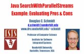 Java SearchWithParallelStreams Example: Evaluating Pros & Consschmidt/cs891f/2019-PDFs/6.3.4-Java-sear… · RXJAVA_INPUTS executed in 774 msecs SEQUENTIAL_LOOPS executed in 1485