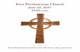 First Presbyterian Church · 2019-03-26 · In faith, we confess that God seeks to rule our lives today. In faith, we affirm that God continues to send prophets and speak through