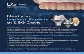 Davis Implant Team - Dental Services Group · Implant Specialist • Dental lab technician since 1984 • NBC certified in dentures • Enjoys listening to different artists from