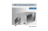 Mini Plus Ticket Printer - Boca Systems4.0 Installation The Mini Plus ticket printer is designed to be mounted on a counter top or shelf. However, prior to site preparation and installation,