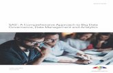 SAS: A Comprehensive Approach to Big Data Governance, Data ... · Hadoop distributions, including Cloudera, Hortonworks, MapR, IBM BigInsights and Pivotal. In addition to the access
