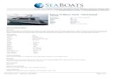 Falcon 73 Motor Yacht - Tahiti basedcondition of the vessel. A buyer should instruct their agents, or their surveyors, to investigate such details as the buyer desires validated. This