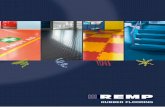 RUBBER FLOORING · 2015-10-13 · 4 Al meer dan 20 jaar staat de naam Remp Rubber Flooring gelijk aan uitstekende kwaliteit. Onze firma, welke behoort tot de groep REMP Rubber Technologies