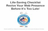 Life-Saving Checklist Revive Your Web Presence Before It’s ... · to the Internet is Constant Change. Housekeeping 101 ... • Pay-Per-Click. ADA does not mean your property is