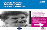 Quick Guide: Technology In Care Homes · Quest for Quality in Care Homes is a joint CCG and Borough Council partnership. Telehealth system alerts Quest Matrons if changes are seen