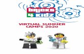 VIRTUAL SUMMER CAMPS 2020 - Bricks 4 Kidz · 2020-05-08 · dove – con il videogioco Minecraft® – potranno riprodurre tutti insieme un sito archeologico egizio. Utilizzeremo