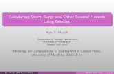 Calculating Storm Surge and Other Coastal Hazards Using ... · Kyle T. Mandli Department of Applied Mathematics University of Washington Seattle, WA, USA Modeling and Computations