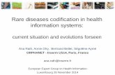 Rare diseases codification in health information systems · 2018-04-12 · • ICD10 466 specific codes matching Orphanet rare disease entities ... → Total: only 979 Orphanet RD