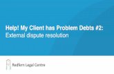 Help! My Client has Problem Debts #2...• A debt collector is calling every day and at night about an old $200 mobile phone debt that has somehow grown to $1,000. • He also received
