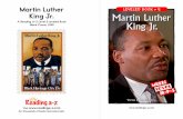Martin Luther LEVELED BOOK • S King Jr. Martin Luther · 2019-01-17 · Martin Luther King Jr. at the Lincoln Memorial, 1963 Martin Luther King Jr. • Level S. 5 6 Growing Up in