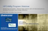 Advancing Innovation: National labs partner with US ......HPC4Mfg Program LLNL-PRES-813272 2 2:00 – 2:05 EDT Welcome and webinar instructions 2:05 – 2:20 EDT Overview of program