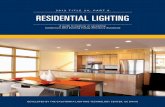 2013 Title 24, Part 6 Residential Lighting Guide · The 2013 Title 24, Part 6 standards reduce energy use for lighting, heating, cooling, ventilation, and water heating by 25% compared