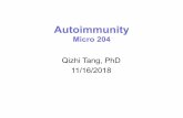 Qizhi Tang, PhD 11/16/2018 - Home | UCSF ImmunoX · 1. Overview: Definition, epidemiology, classification 2. Effector mechanisms autoimmune disease a. Antibody-mediated and T cell-mediated