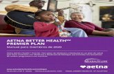 AETNA BETTER HEALTH PREMIER PLAN · 2020-05-06 · MANUAL PARA MIEMBROS de Aetna Better Health Premier Plan . Índice. Capítulo 1: Primeros pasos como miembro A. Bienvenido a Aetna