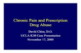 Chronic Pain and Prescription Drug Abuse · •Opioids alone are “rarely effective” in treatment of chronic pain (American Pain Society) •Meta-analysis of clinical evidence: