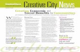 Creative City News · 2012-07-20 · Creative City . News . Read on for SEVEN. ways culture can help you build better communities! Creating. Economic and Social Benefits. for Communities.
