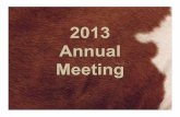 AHA 2013 Annual Meeting - American Hereford …...Promoting Herefords: National Ad Campaign • 49 ads placed — 2.8 million print impressions reaching 963,669 beef farms • 7 months