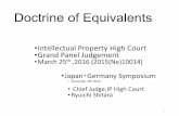 Doctrine of Equivalents - jpo.go.jp...•4. Burden of proof of 5 Equivalent Requirements (slide6) •5. The essential part of the patented invention(“First Requirement”)(slide7-11)
