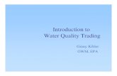 Introduction to Water Quality Trading...2007/10/29  · Water Quality Trading 6Allows point sources to purchase offset credits from other dischargers 6Voluntary exchange of pollutant