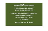 HIPAA AND LAW ENFORCEMENT - oahhs.org...b. If a law enforcement officer presents a patient authorization to obtain the patient’s records, must that authorization take a particular