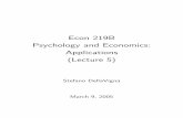 Econ 219B Psychology and Economics: Applications (Lecture 5)webfac/dellavigna/e219b_sp05/... · 2005-03-09 · Econ 219B Psychology and Economics: Applications (Lecture 5) Stefano