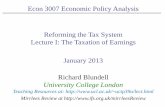Econ 3007 Economic Policy Analysis Reforming the Tax ...uctp39a/Blundell Econ 3007... · Econ 3007 Economic Policy Analysis Reforming the Tax System Lecture I: The Taxation of Earnings