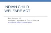 INDIAN CHILD WELFARE ACT - Public Defender Criminal Law ... Child Welfare Act.pdfNotice of their rights under the Indian Child Welfare Act, upon proof that the Indian Child Welfare
