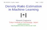 MLSS2012, Kyoto, Japan Sep. 7, 2012 Density Ratio Estimation in … · 2012-09-05 · Organization of This Lecture 9 1. Introduction 2. Methods of Density Ratio Estimation 3. ...