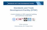 Standards and Trade Development Facility (STDF) · • Action-oriented research, development of SPS guidance materials, tools, etc. • Project development • Project grants •
