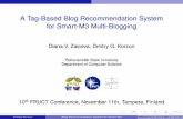 A Tag-Based Blog Recommendation System for Smart-M3 Multi ... · Blog Recommendation Basic Steps 1 User u activity: post access time and other attributes 2 Tracking post status 3