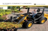 K-SERIES COMPACT LOADERS...Make short work of your next material-moving task . When your work requires a compact loader to get the task done, choose a 204K or 304K. Serious breakout