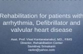 Rehabilitation foRehabilitation fo arrhythmia Dearrhythmia, … · 2012-11-23 · Rehabilitation foRehabilitation fo arrhythmia Dearrhythmia, De valvular hevalvular he Asst. Prof.