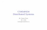 CS454/654 Distributed Systemstozsu/courses/cs454/notes/0... · 2015-01-01 · CS454/654 0-4 Course Information QIntended Audience: OCS 454 is a course for CS major students and is
