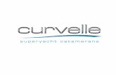 superyacht catamarans - Curvellecurvelle.com/downloads/Curvelle-0915LR.pdf · separate management company services and crews the yacht on your behalf and you share in the running