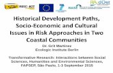 Historical Development Paths, Socio-Economic and Cultural … · 2019-10-08 · Historical natural events, socio-economic developments and cultural values drive risk perception, response