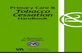 Primary Care & Tobacco Cessation - Veterans Affairs · Smoking cessation can reduce and prevent many smoking-related health problems Smoking is the most clinically important modiiable